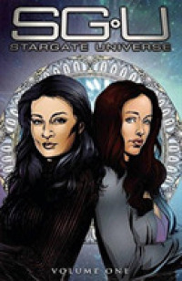 Stargate Universe 1 : Back to Destiny (Stargate Univers)