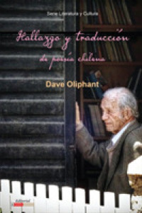 Hallazgo Y Traducción De Poesía Chilena (Literatura Y Cultura)