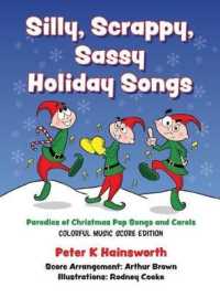Silly, Scrappy, Sassy Holiday Songs-HC: Parodies of Christmas Pop Songs and Carols (Colorful Music Score Edition")