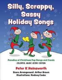 Silly, Scrappy, Sassy Holiday Songs-SC: Parodies of Christmas Pop Songs and Carols (Colorful Music Score Edition")