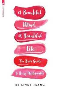 A Beautiful Mind， a Beautiful Life : The Bubz Guide to Being Unstoppable