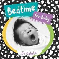 Bedtime for Baby (Loving Baby) （Board Book）
