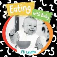 Eating with Baby (Loving Baby) （Board Book）
