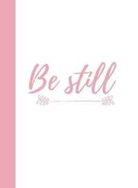 Be Still : Journal