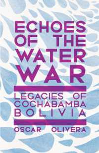 Echoes of Cochabamba : Legacies of the Water Wars in Bolivia