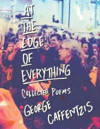 At the Edge of Everything : Collected Poems
