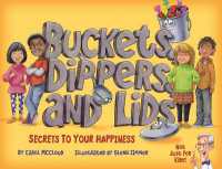 Buckets, Dippers, and Lids : Secrets to Your Happiness