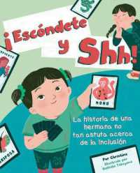 ¡Escóndete Y Shh! : La Historia de Una Hermana No Tan Astuta Acerca de la Inclusión