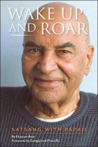 Wake Up and Roar : Satsang with Papaji （3TH）