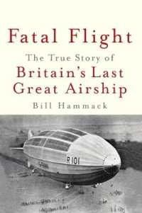 Fatal Flight : The True Story of Britain's Last Great Airship
