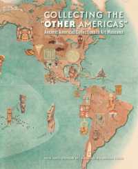 Collecting the 'Other Americas' : Ancient Americas Collections in Art Museums, Mayer Center Symposium XXI