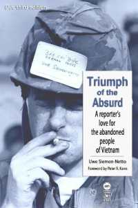 Triumph of the Absurd : A Reporter's Love for the Abandoned People of Vietnam