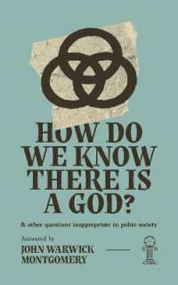 How Do We Know There Is a God? : And Other Questions Inappropriate in Polite Society