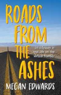 Roads from the Ashes : An Odyssey in Real Life on the Virtual Frontier （2ND）