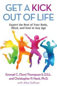 Get a Kick out of Life : Expect the Best of Your Body， Mind， and Soul at Any Age