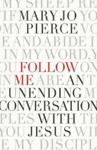 Follow Me : An Unending Conversation with Jesus
