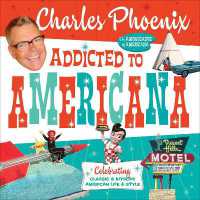 Addicted to Americana : Celebrating Classic & Kitschy American Life & Style