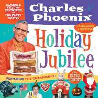 Holiday Jubilee : Classic & Kitschy Festivities & Fun Party Recipes