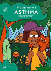 My Life Beyond Asthma : A Mayo Clinic Patient Story (My Life Beyond)