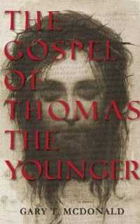 Gospel of Thomas (The Younger) : Gospel as Novel, Novel as Gospel -- Hardback