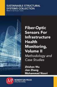 Fiber-Optic Sensors for Infrastructure Health Monitoring, Volume II : Methodology and Case Studies (Sustainable Structural Systems Collection)