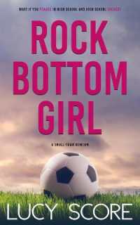 Rock Bottom Girl : A Small Town Romantic Comedy