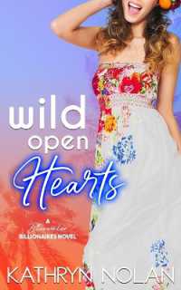 Wild Open Hearts : A Bluewater Billionaires Romantic Comedy