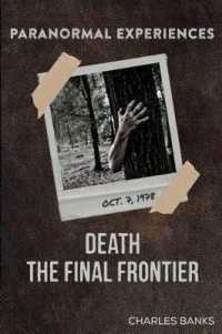 Paranormal Experiences : Death the Final Frontier