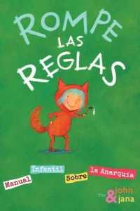 Rompe Las Reglas : Manual Infantil Sobre La Anarquía (Wee Rebel)