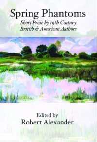 Spring Phantoms : Short Prose by 19th Century British & American Authors (Marie Alexander Series)