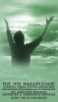 Hip. Hip. Hallelujah! Volume 2 : Where Inspiration, Inspired Interpretation and Imagination Meet