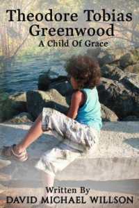 Theodore Tobias Greenwood : A Child of Grace