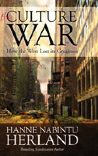 The Culture War: How the West Lost Its Greatness & Was Weakened From Within