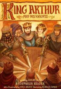 King Arthur and His Knights : A Companion Reader with a Dramatization (The Jim Weiss Audio Collection)