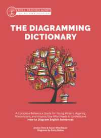 The Diagramming Dictionary : A Complete Reference Tool for Young Writers, Aspiring Rhetoricians, and Anyone Else Who Needs to Understand How English Works (Grammar for the Well-trained Mind)