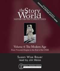 Story of the World, Vol. 4 Audiobook, Revised Edition : History for the Classical Child: the Modern Age (Story of the World) （2ND）