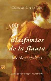 Blasfemias de la flauta (Colección Lira de Plata)