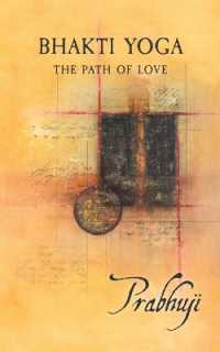 Bhakti yoga: The path of love