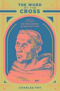 The Word of the Cross : Martin Luther's Heidelberg Disputation