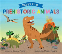 Prehistoric Animals (Baby's First) （BRDBK）