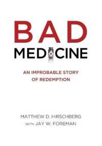 Bad Medicine : An Improbable Story of Redemption