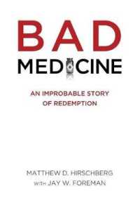 Bad Medicine : An Improbable Story of Redemption