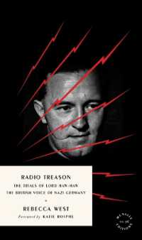 Radio Treason : The Trials of Lord Haw-Haw， the British Voice of Nazi Germany