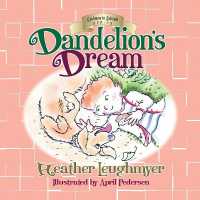 Dandelion's Dream (Kindness to Animals)