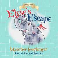 Elyse's Escape (Kindness to Animals)