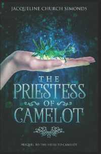 The Priestess of Camelot : Prequel to the Heirs to Camelot (Heirs to Camelot)