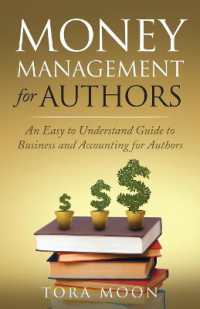 Money Management for Authors : An Easy to Understand Guide to Business and Accounting for Authors