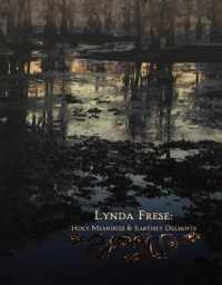 Lynda Frese : Holy Memories & Earthly Delights (Louisiana Artists)