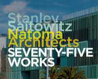 Stanley Saitowitz / Natoma Architects : Seventy-five Works