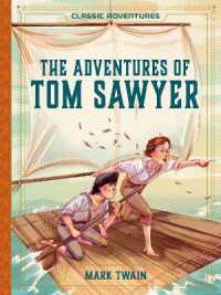 The Adventures of Tom Sawyer (Classic Adventures)